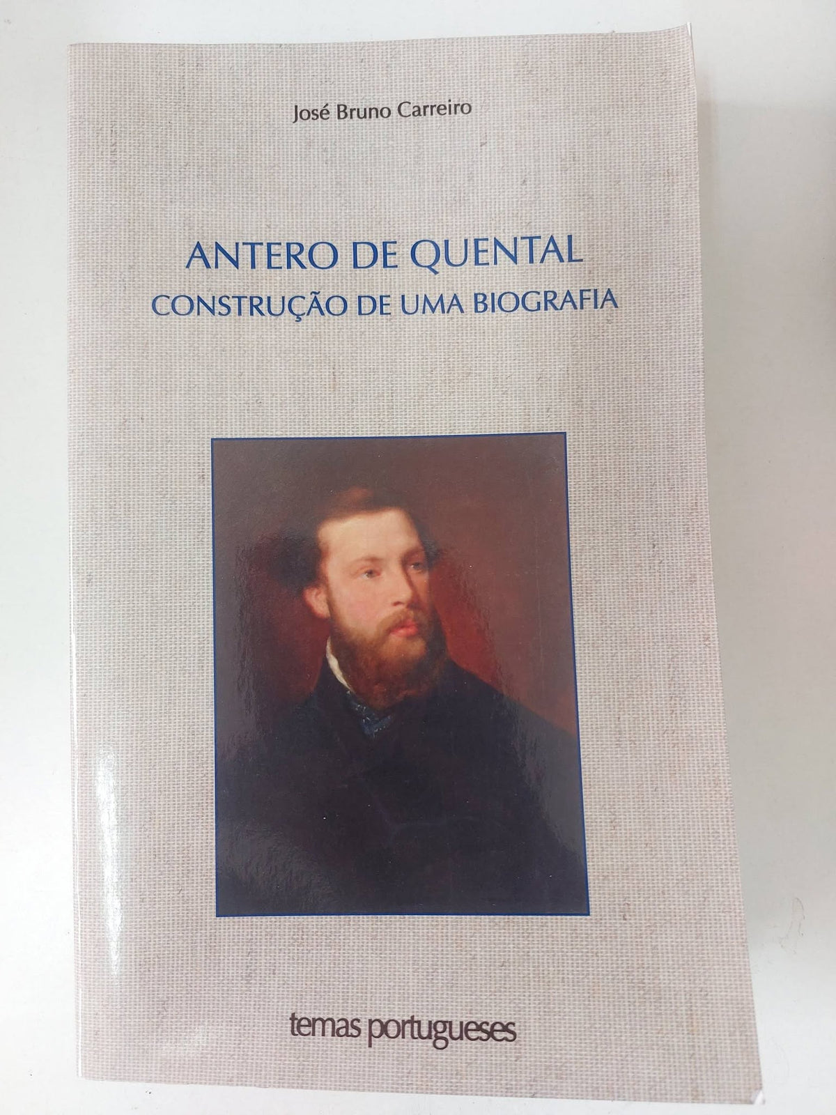 Antero de Quental: Construção de uma Biografia