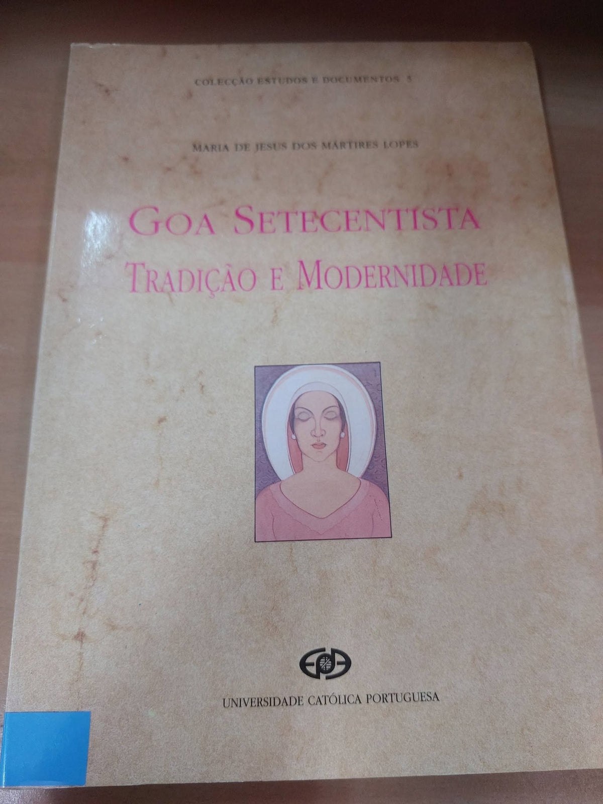 Goa Setecentista Tradição e Modernidade
